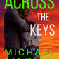 ACROSS THE KEYS - eBOOK #11 - "Hanna and Alex" Low Country Mystery Series.