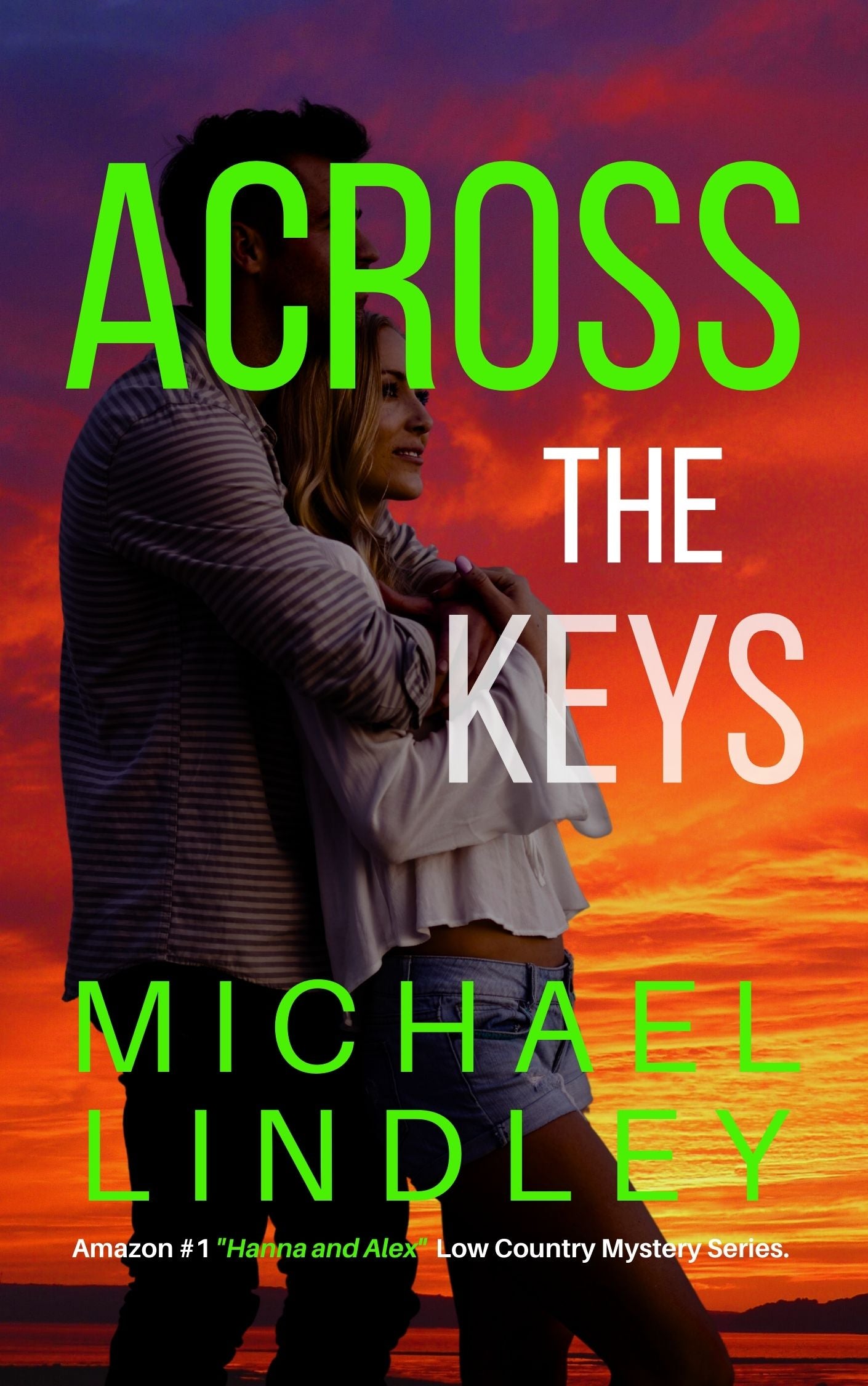 ACROSS THE KEYS - eBOOK #11 - "Hanna and Alex" Low Country Mystery Series.